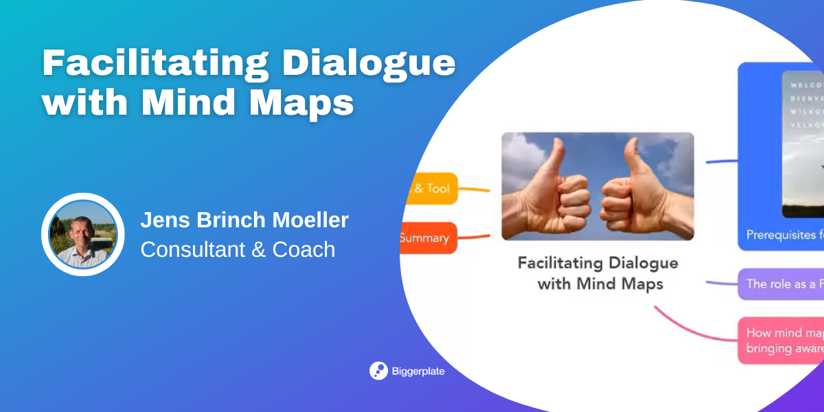 Video: Facilitating Dialogue with Mind Maps | Biggerplate